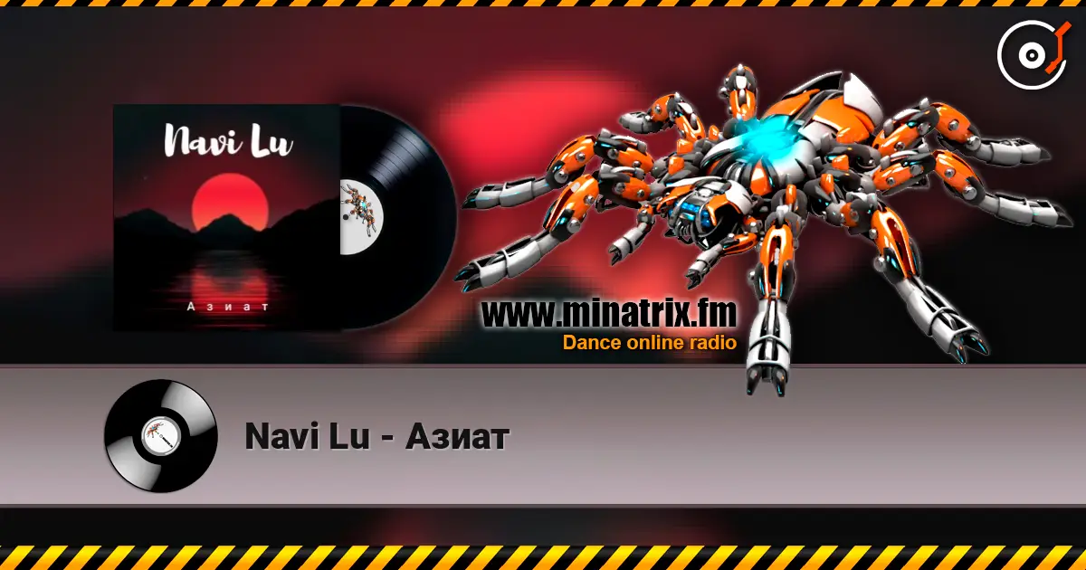 Navi Lu - Азиат listen online in high quality | Minatrix.FM