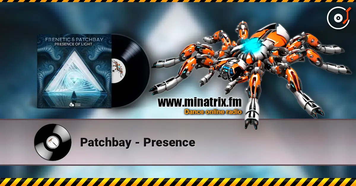 Patchbay - Presence listen online in high quality | Minatrix.FM