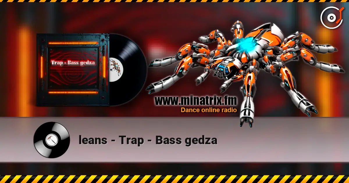 leans - Trap - Bass gedza listen online in high quality | Minatrix.FM