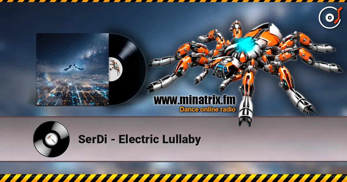 SerDi - Electric Lullaby listen online in high quality | Minatrix.FM