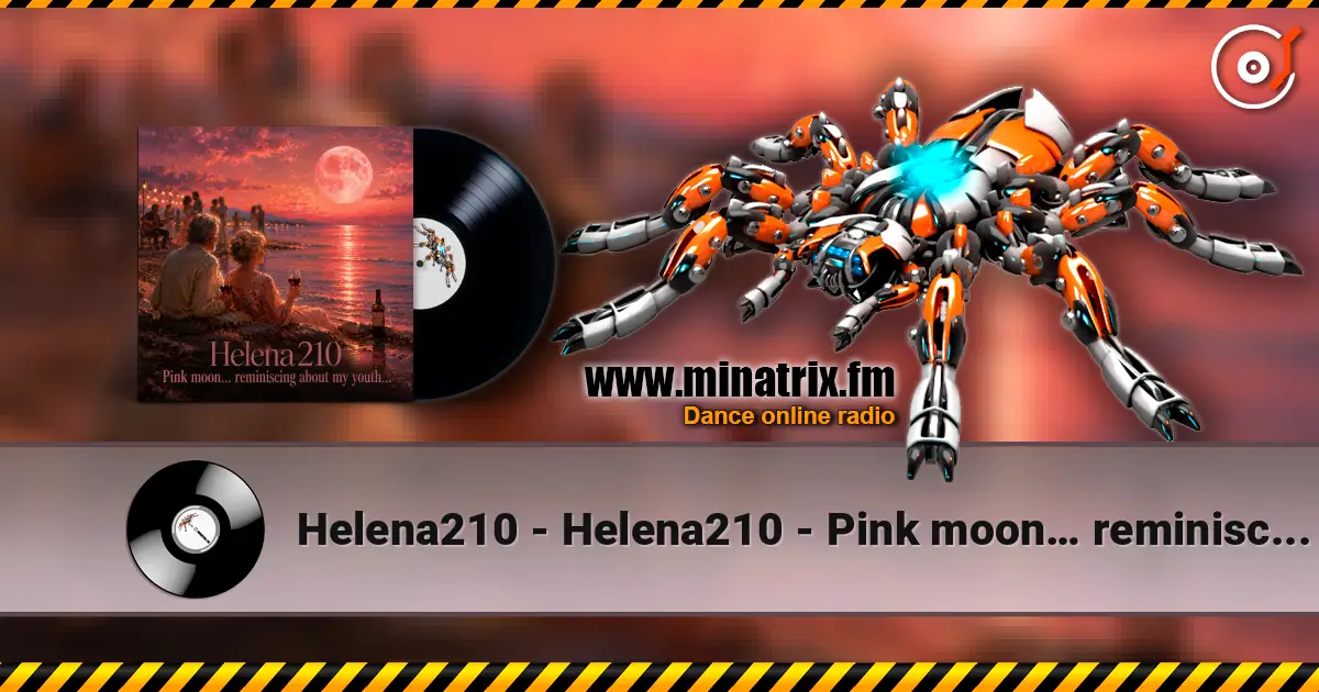 Helena210 - Helena210 - Pink moon… reminiscing about my youth…🌛 listen online in high quality | Minatrix.FM