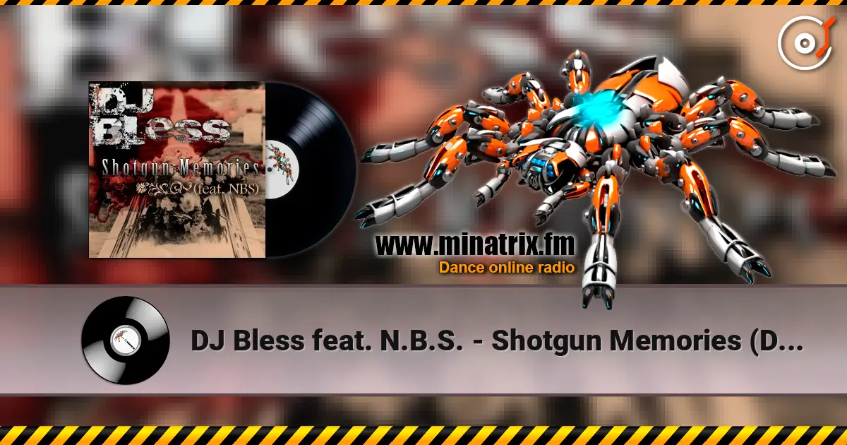 DJ Bless feat. N.B.S. - Shotgun Memories (Dirty) listen online in high quality | Minatrix.FM