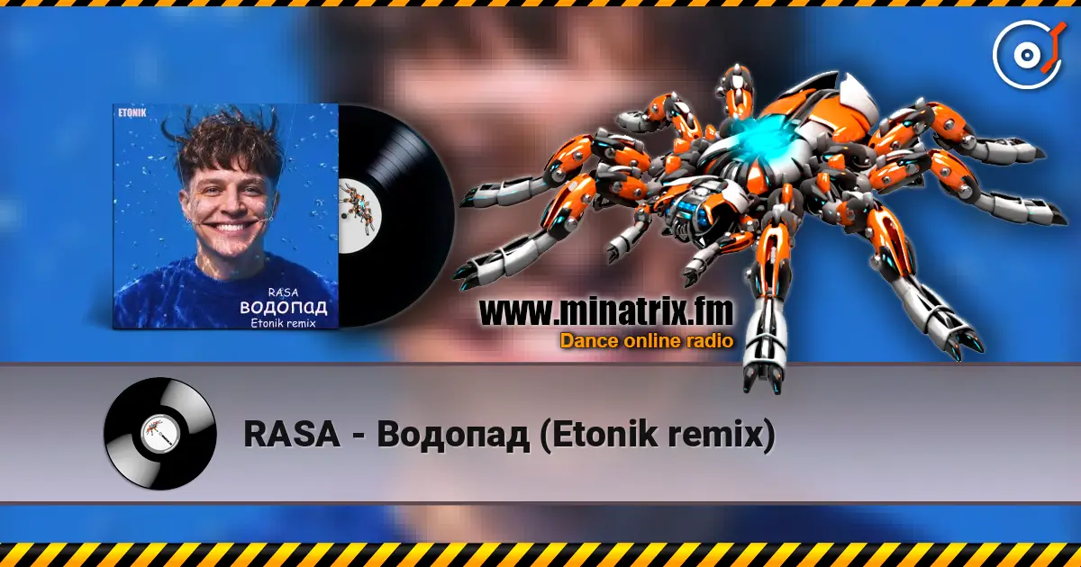 RASA - Водопад (Etonik remix) listen online in high quality | Minatrix.FM