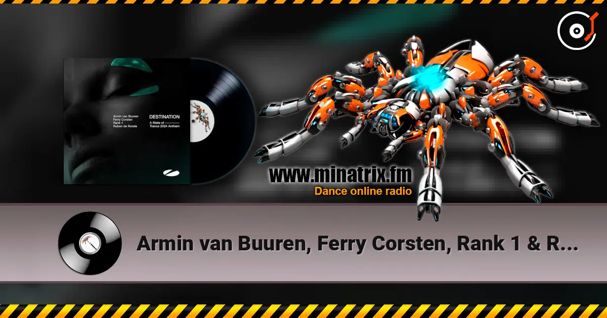 Armin van Buuren, Ferry Corsten, Rank 1 & Ruben - Destination listen online in high quality | Minatrix.FM