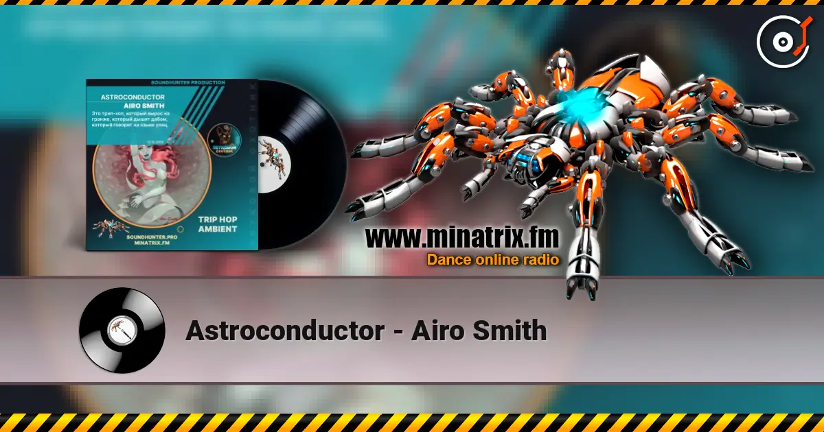 Astroconductor - Airo Smith listen online in high quality | Minatrix.FM