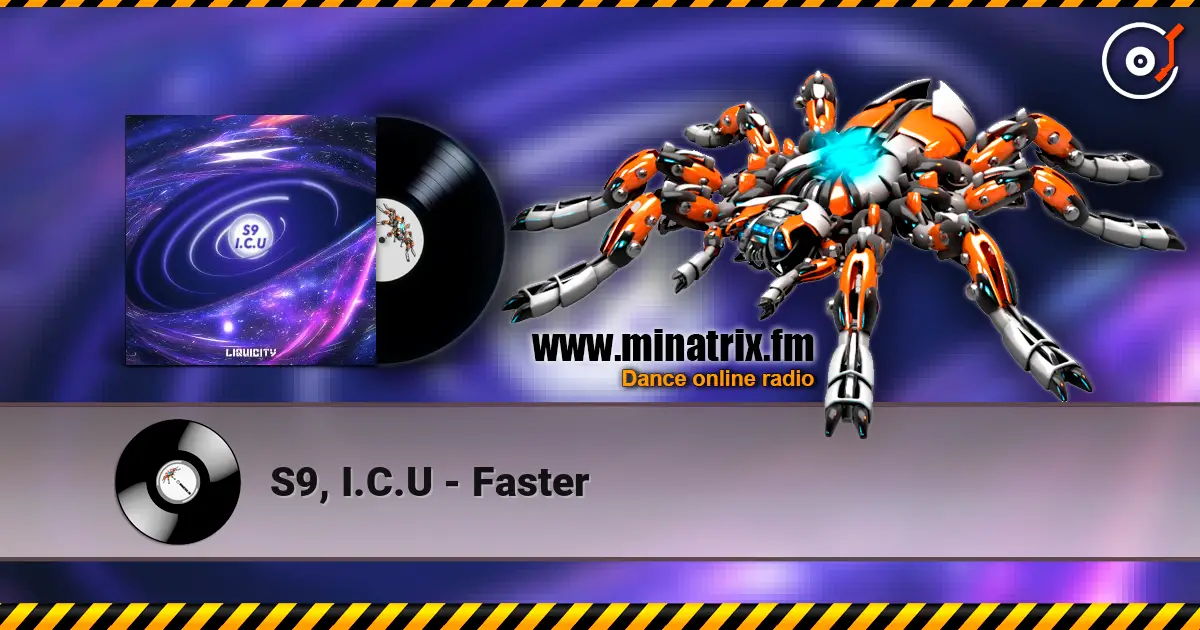 S9, I.C.U - Faster listen online in high quality | Minatrix.FM