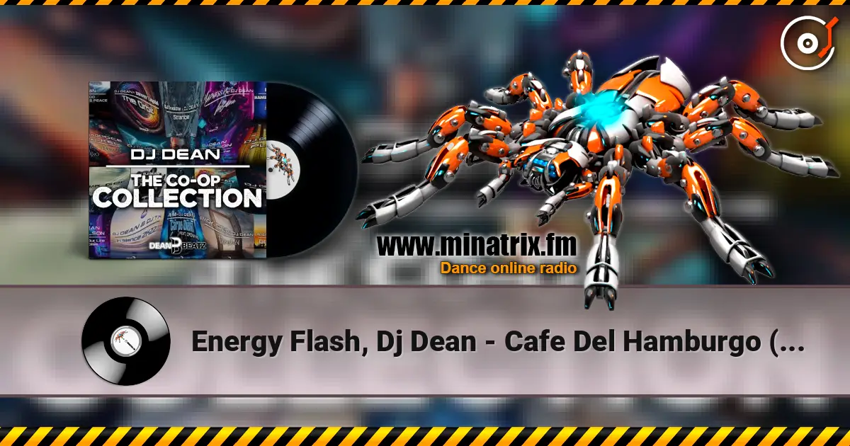 Energy Flash, Dj Dean - Cafe Del Hamburgo (Extended Mix) listen online in high quality | Minatrix.FM