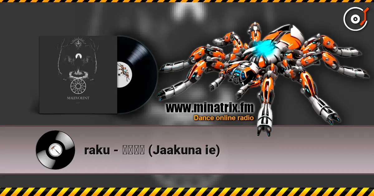 raku - 邪悪な家 (Jaakuna ie) listen online in high quality | Minatrix.FM