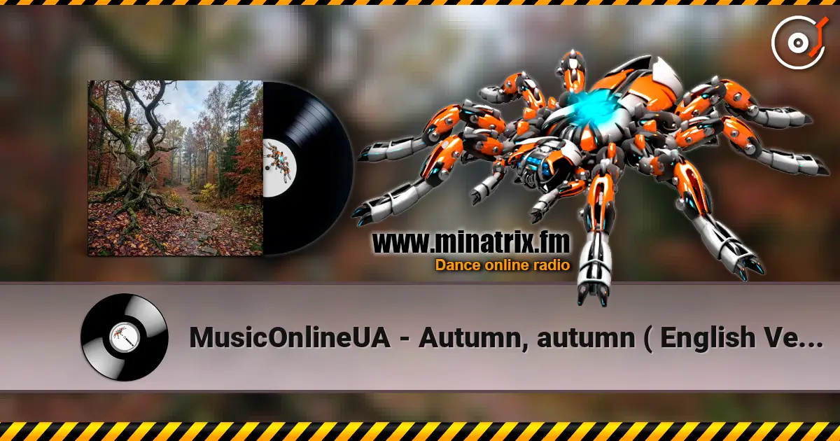 MusicOnlineUA - Autumn, autumn ( English Version) listen online in high quality | Minatrix.FM