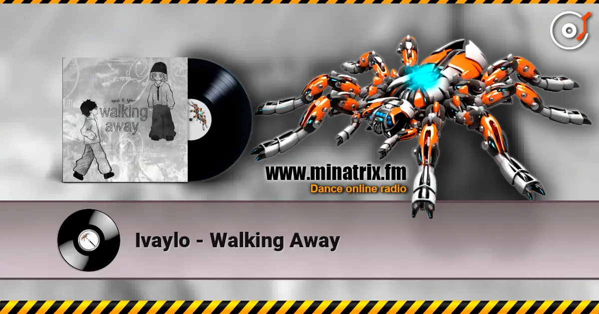 Ivaylo - Walking Away listen online in high quality | Minatrix.FM