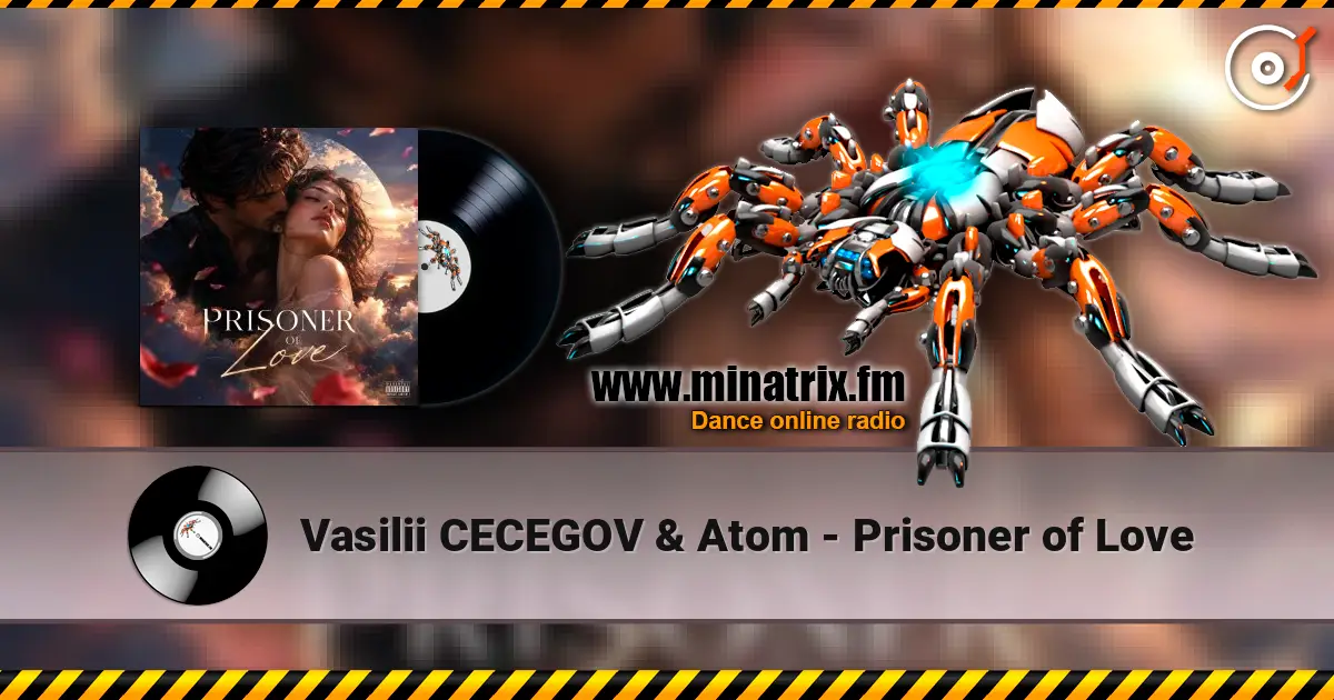 Vasilii CECEGOV & Atom - Prisoner of Love listen online in high quality | Minatrix.FM