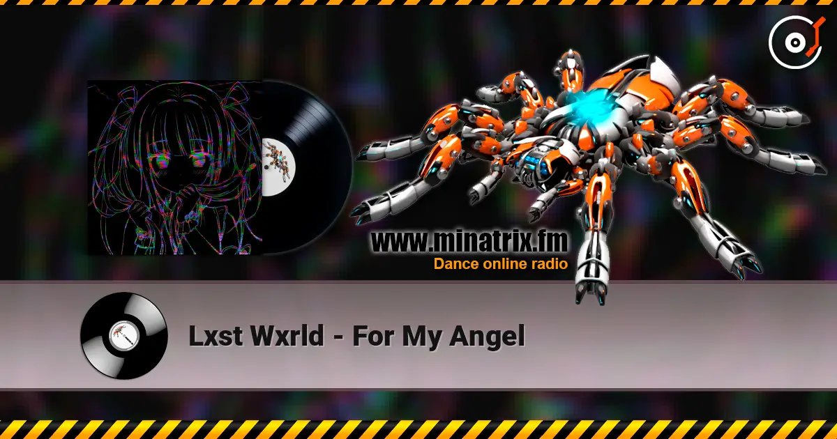 Lxst Wxrld - For My Angel listen online in high quality | Minatrix.FM