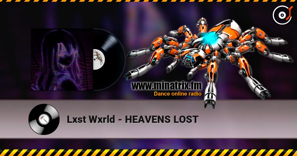 Lxst Wxrld - HEAVENS LOST listen online in high quality | Minatrix.FM