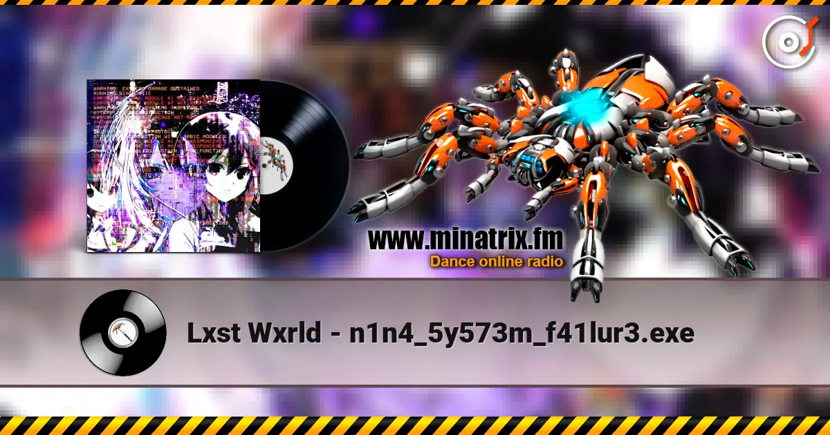 Lxst Wxrld - n1n4_5y573m_f41lur3.exe listen online in high quality | Minatrix.FM