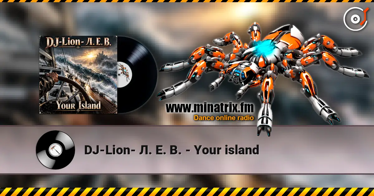 DJ-Lion- Л. Е. В. - Your island listen online in high quality | Minatrix.FM
