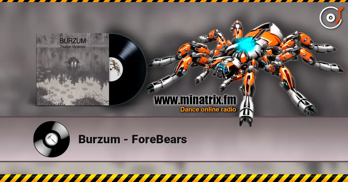 Burzum - ForeBears listen online in high quality | Minatrix.FM