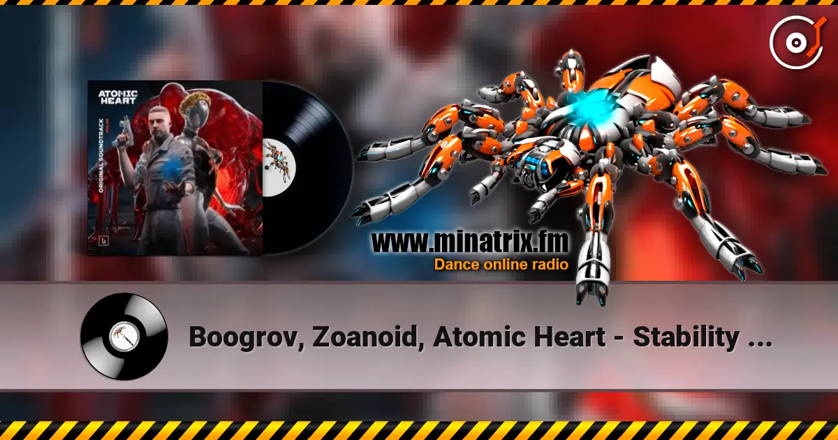 Boogrov, Zoanoid, Atomic Heart - Stability Restored listen online in high quality | Minatrix.FM