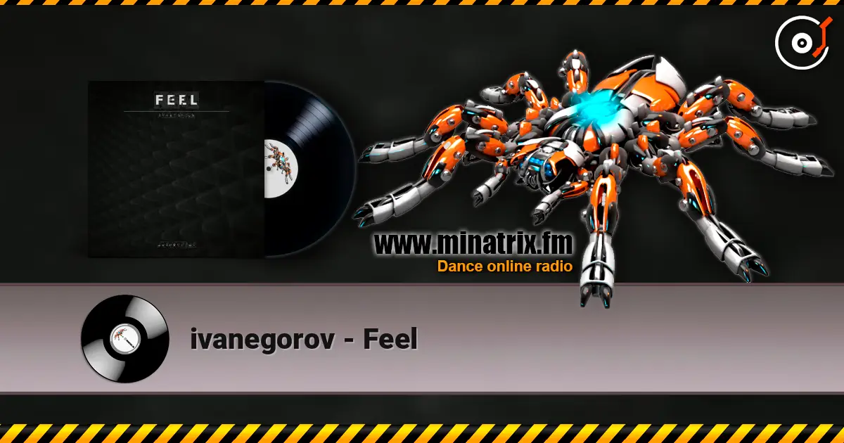 ivanegorov - Feel listen online in high quality | Minatrix.FM