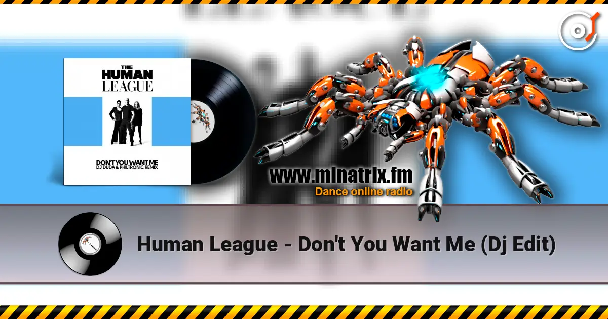 Human League - Don't You Want Me (Dj Edit) listen online in high quality | Minatrix.FM