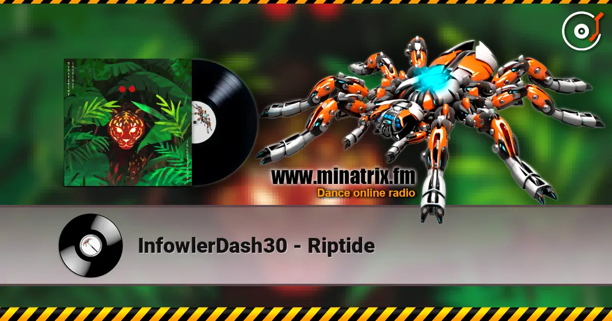 InfowlerDash30 - Riptide listen online in high quality | Minatrix.FM
