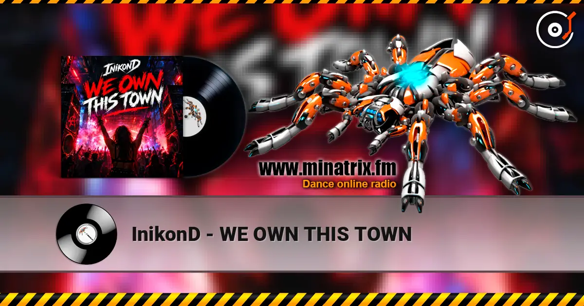 InikonD - WE OWN THIS TOWN listen online in high quality | Minatrix.FM