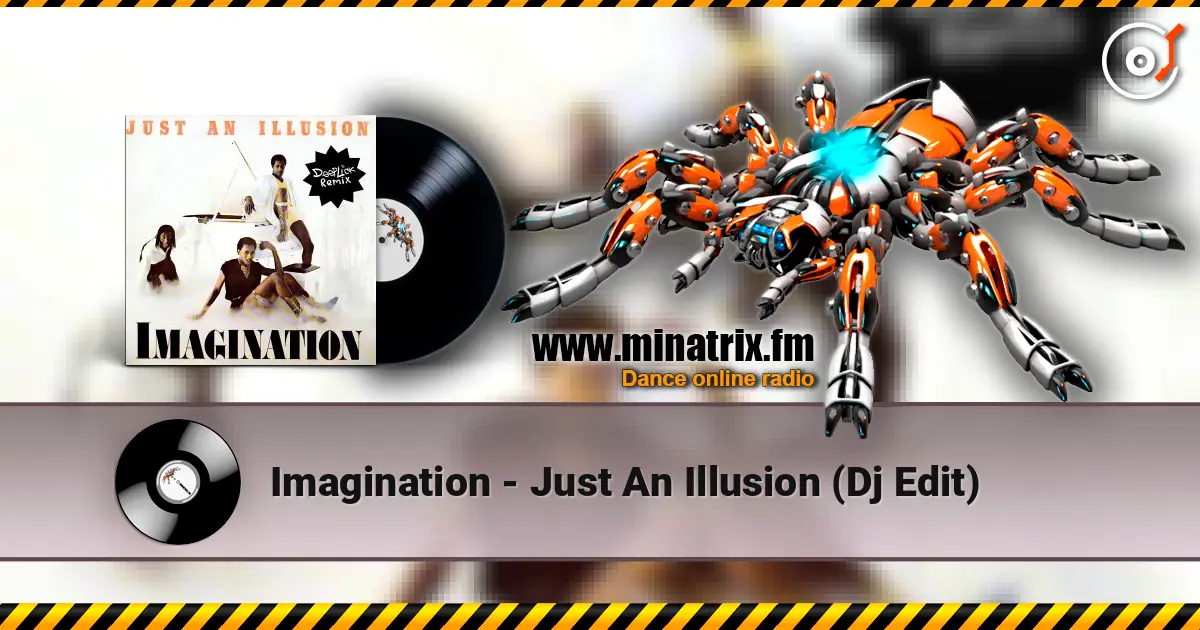 Imagination - Just An Illusion (Dj Edit) listen online in high quality | Minatrix.FM
