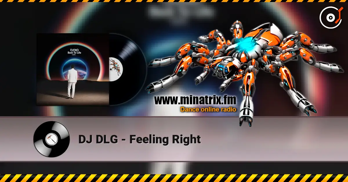 DJ DLG - Feeling Right listen online in high quality | Minatrix.FM