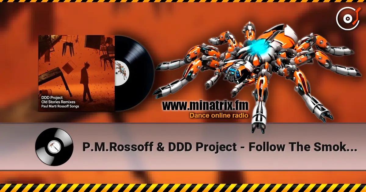 P.M.Rossoff & DDD Project - Follow The Smoke. (Follow The Stroke 1981) Remix 2026 listen online in high quality | Minatrix.FM