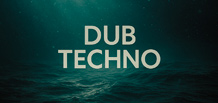 Dub Techno — depth, fog and echo. How the genre is experiencing a new revival in 2024–2025